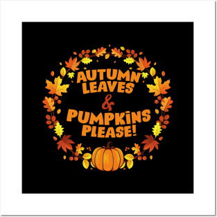 Autumn Leaves & Pumpkins Please Posters and Art